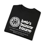 Bob's Bazaar Bizarre | Unisex Garment-Dyed T-shirt